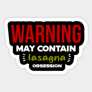 Warning: May Contain lasagna Obsession Sticker